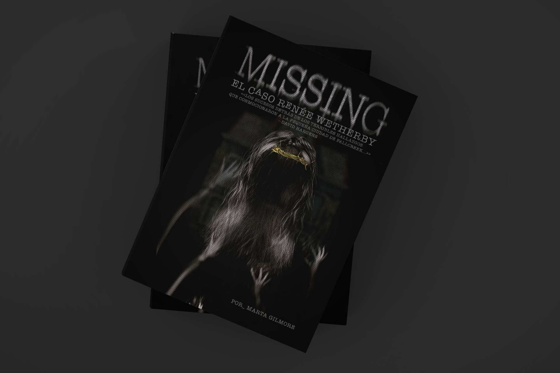 'Missing; El caso de Rennné Wetherby', de Marta Gilmore, revoluciona el thriller psicológico con su última novela